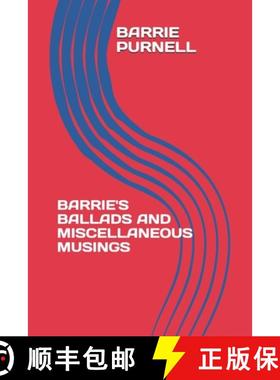 预订 Barrie's Ballads and Miscellaneous Musings [9781999366476]