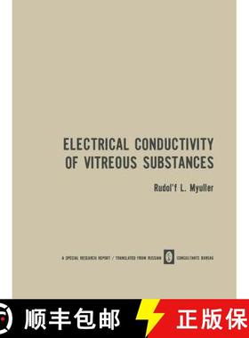 【3-4周达】Electrical Conductivity of Vitreous Substances [9781475750645]