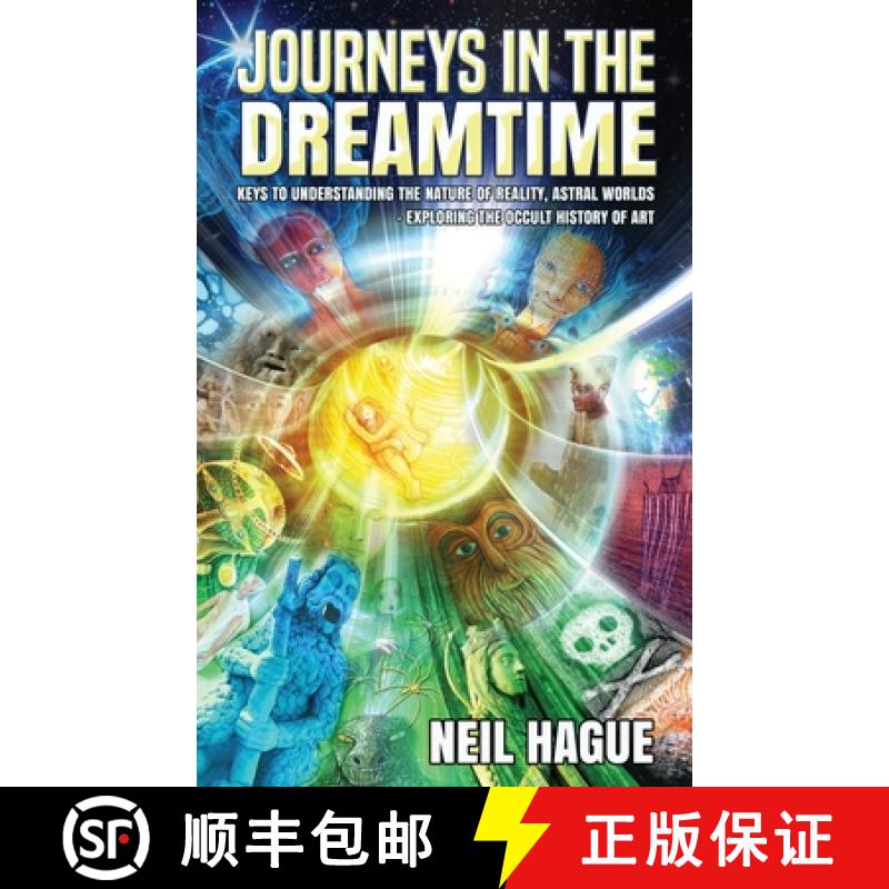 【2-3周达】Journeys in the Dreamtime: Keys to understanding the nature of reality, astral worlds - ex... [9781838136376]