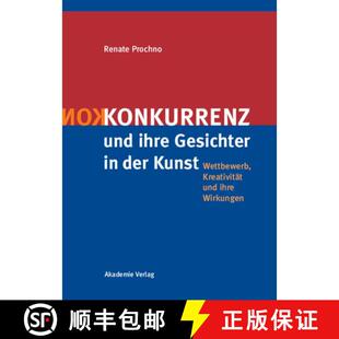 【3-4周达】精装 Konkurrenz und ihre Gesichter in der Kunst – Wettbewerb, Kreativität und ihre Wirku... [9783050042305]