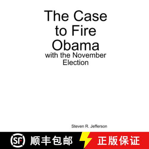 【3-4周达】The Case to Fire Obama, with the November Election [9781300025450]