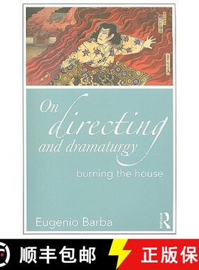 【3-4周达】On Directing and Dramaturgy : Burning the House [9780415549219]