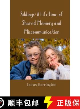 【3-4周达】Siblings: A Lifetime of Shared Memory and Miscommunication [9783690858625]