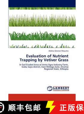 【3-4周达】Evaluation of Nutrient Trapping by Vetiver Grass [9783659196270]
