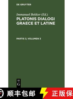 预订 Platonis Dialogi Graece Et Latine. Partis 3, Volumen 3 [9783112638637]
