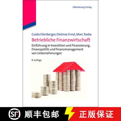 【3-4周达】Betriebliche Finanzwirtschaft: Einführung in Investition Und Finanzierung, Finanzpolitik ... [9783486713299]