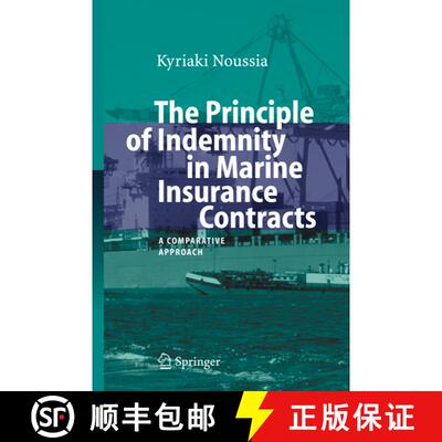 【3-4周达】The Principle of Indemnity in Marine Insurance Contracts : A Comparative Approach [9783642080333]