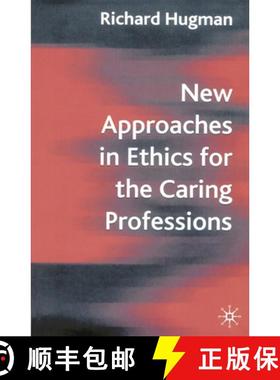 预订 New Approaches in Ethics for the Caring Professions: Taking Account of Change for Caring Profess... [9781403914712]