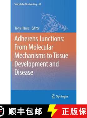 【3-4周达】Adherens Junctions: From Molecular Mechanisms to Tissue Development and Disease [9789400741850]