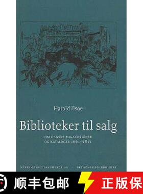 【3-4周达】Biblioteker til salg: Om danske bogauktioner og kataloger 1661-1811 [9788763504478]