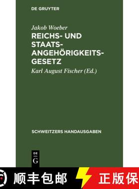 【3-4周达】Reichs- Und Staatsangehoerigkeitsgesetz: Vom 22. Juli 1913. Mit Den Bayerischen Vollzugsvo... [9783112370230]