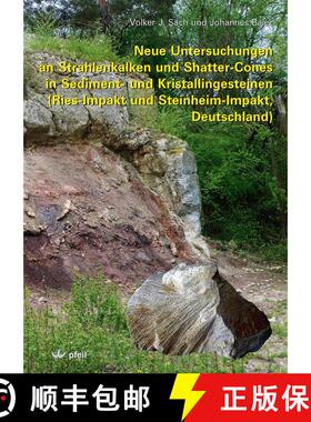 预订 Neue Untersuchungen an Strahlenkalken und Shatter-Cones in Sediment- und Kristallingesteinen (Ri... [9783899372298]