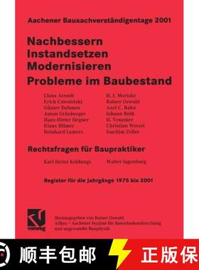 【3-4周达】Aachener Bausachverständigentage 2001: Nachbessern - Instandsetzen - Modernisieren Proble... [9783528017378]