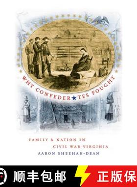 预订 Why Confederates Fought: Family and Nation in Civil War Virginia [9780807861844]