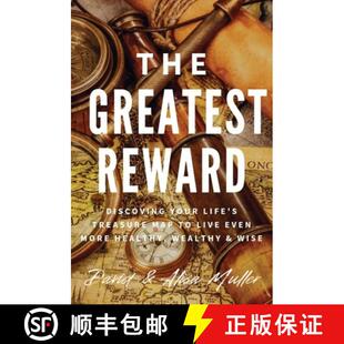 【3-4周达】The Greatest Reward: Discovering Your Life's Treasure Map To Live Even More Healthy, Wealt... [9781637926000]
