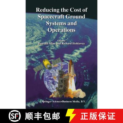 【3-4周达】Reducing the Cost of Spacecraft Ground Systems and Operations [9789048154005]