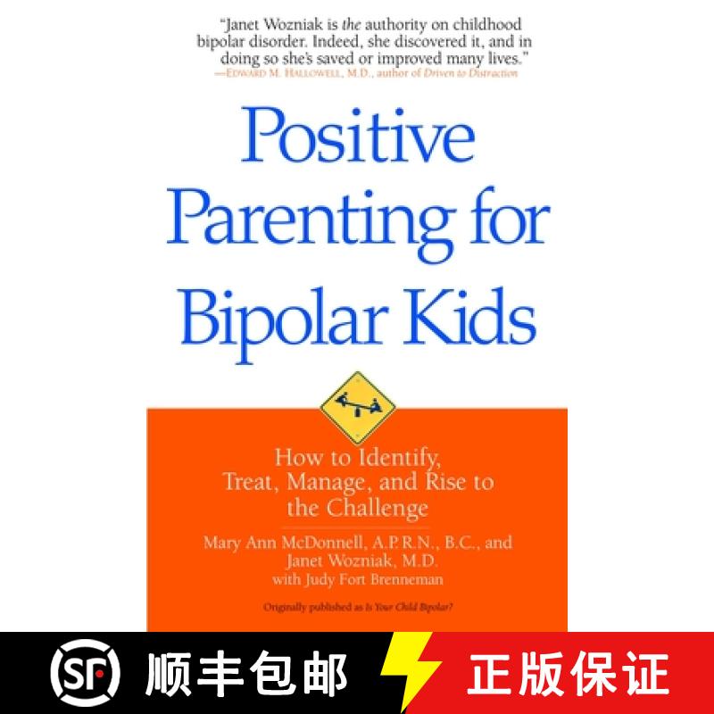 【3-4周达】Positive Parenting for Bipolar Kids: How to Identify, Treat, Manage, and Rise to the Chall... [9780553384628]