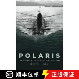 【3-4周达】Polaris: The History of the Uk's Submarine Force [9780752451770]