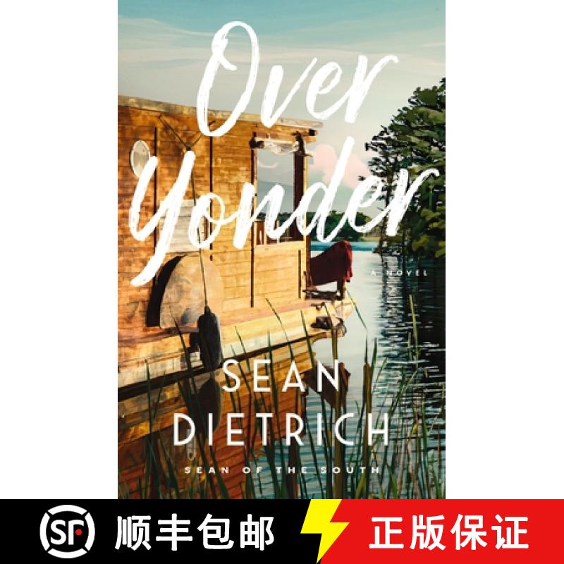 【2-3周达】Over Yonder: A Novel by Sean of the South [9781400235674]