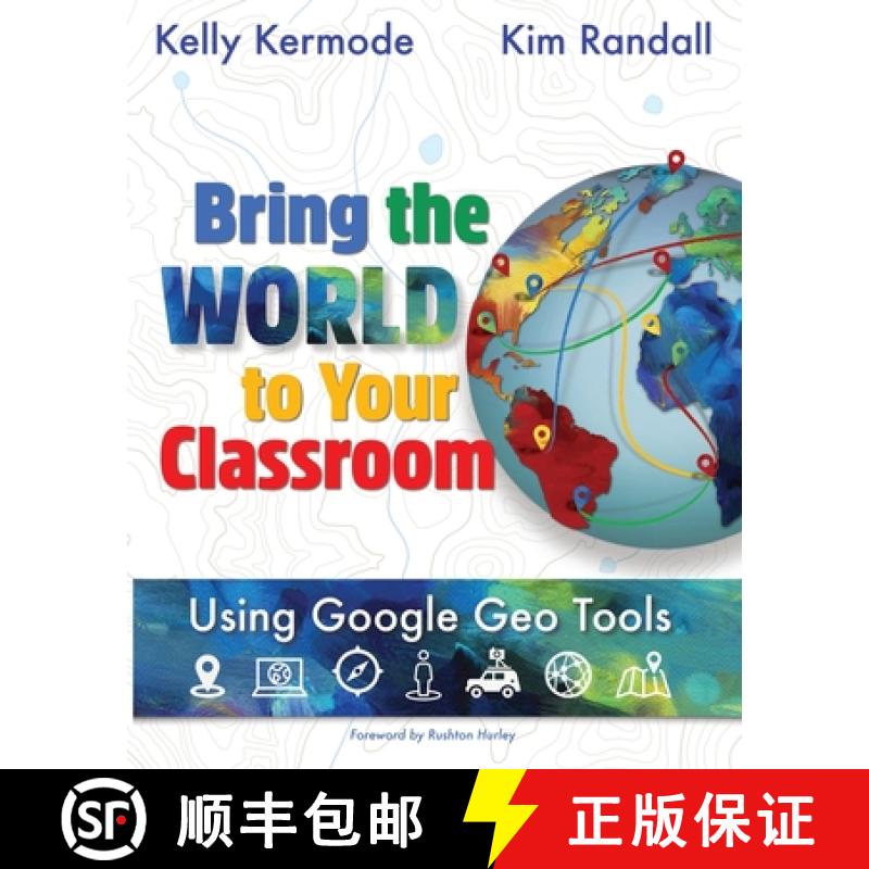 【2-3周达】Bring the World to your Classroom: Using Google Geo Tools [9781949791174]