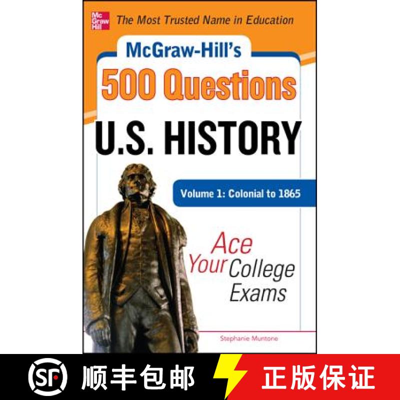 现货 McGraw-Hill's 500 U.S. History Questions, Volume 1: Colonial to 1865: Ace Your College Exams: - ... [9780071780605]