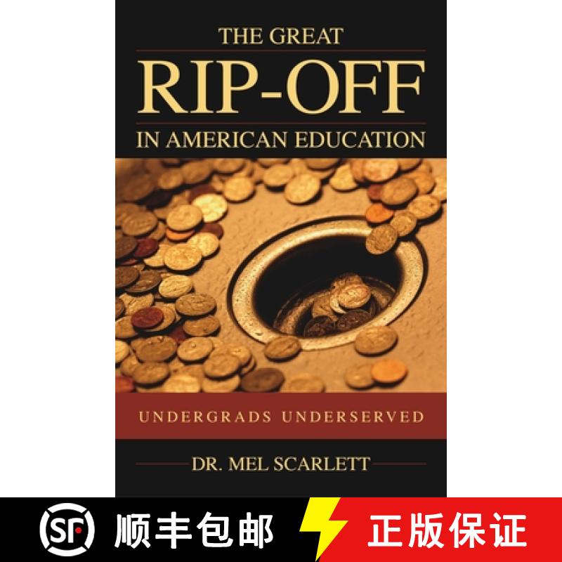 【3-4周达】The Great Rip-Off in American Education : Undergrads Underserved [9781591020318]