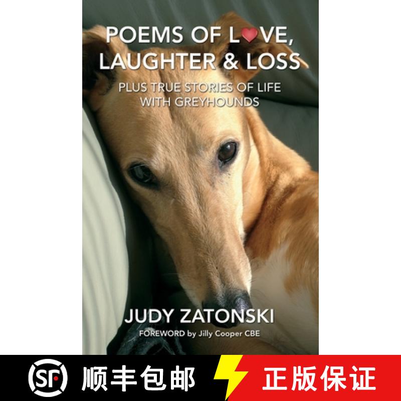 【3-4周达】Poems of Love, Laughter and Loss plus True Stories of Life With Greyhounds [9781916981003]