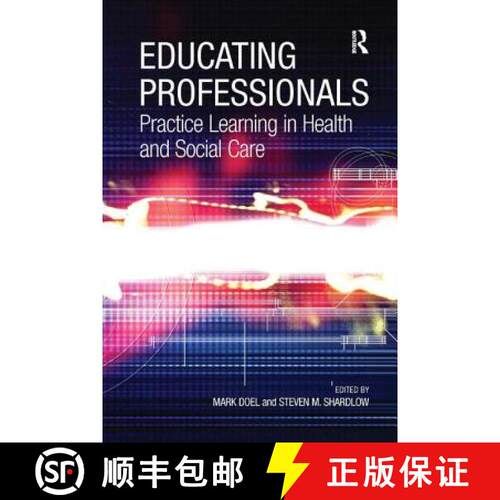 【3-4周达】Educating Professionals : Practice Learning in Health and Social Care [9780754648116]