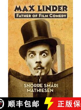 【3-4周达】Max Linder: Father of Film Comedy [9781629332079]