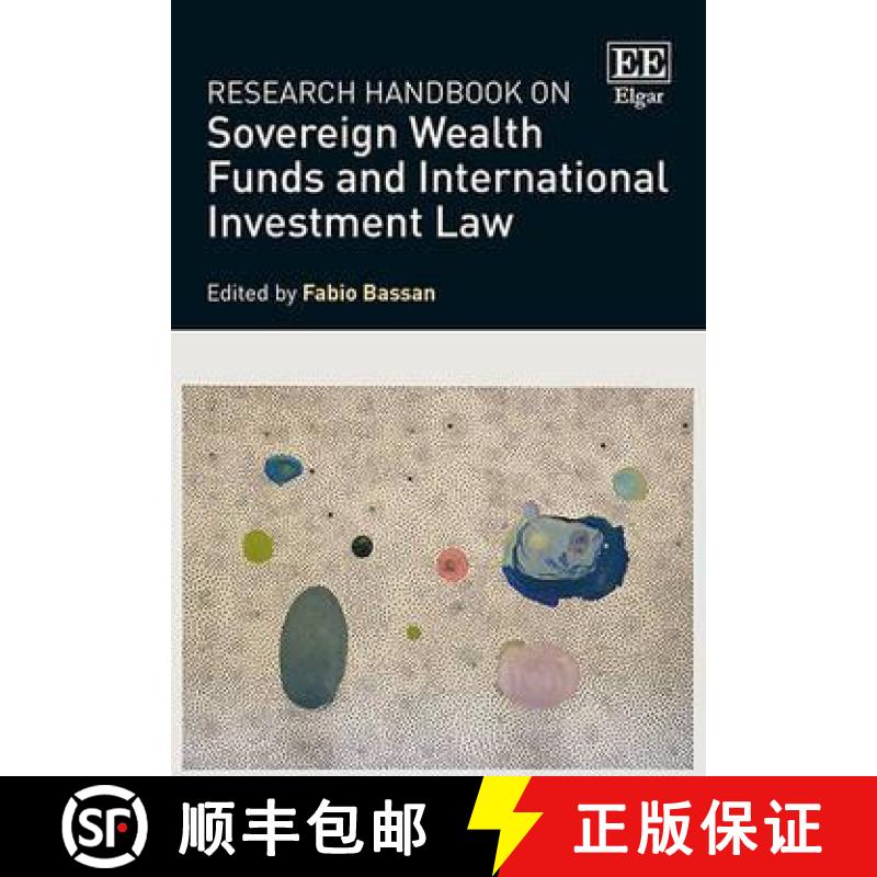 【3-4周达】Research Handbook on Sovereign Wealth Funds and International Investment Law [9781781955192]