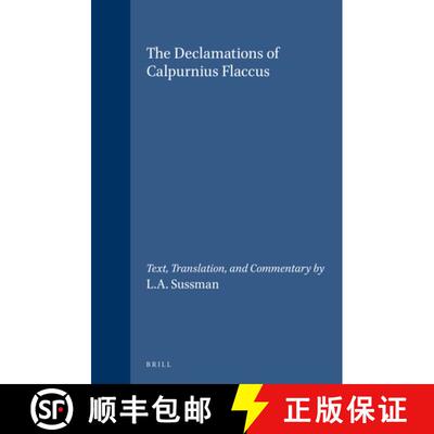 预订 精装 The Declamations of Calpurnius Flaccus: Text, Translation, and Commentary by L.A. Sussman [9789004099838]