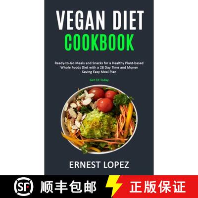 【3-4周达】Vegan Diet Cookbook: Ready-to-Go Meals and Snacks for a Healthy Plant-based Whole Foods Di... [9781989787236]