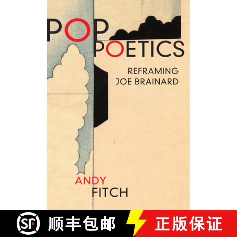 【3-4周达】Pop Poetics: Reframing Joe Brainard [9781564787286]