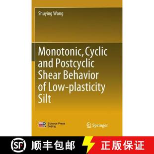 Monotonic 9789811349928 Silt Behavior 4周达 and Cyclic Plasticity Postcyclic Low Shear