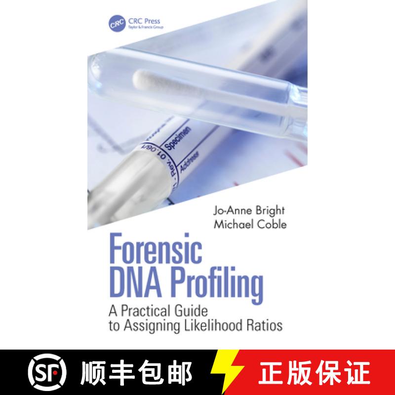 【3-4周达】Forensic DNA Profiling: A Practical Guide to Assigning Likelihood Ratios [9780367029029]