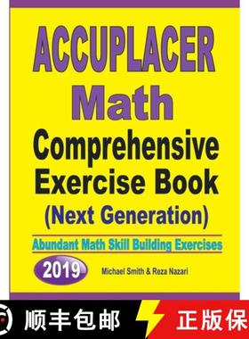 预订 Accuplacer Math Comprehensive Exercise Book (Next Genaration): Abundant Math Skill Building Exer... [9781646126743]