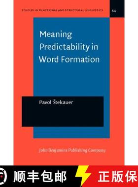 【3-4周达】Meaning Predictability in Word Formation: Novel, Context-free Naming Units (Studies in Fun... [9789027215635]