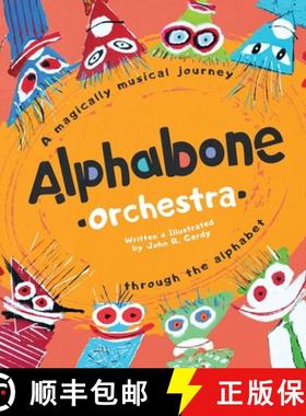 【3-4周达】Alphabone Orchestra: A magically musical journey through the alphabet [9780578596846]