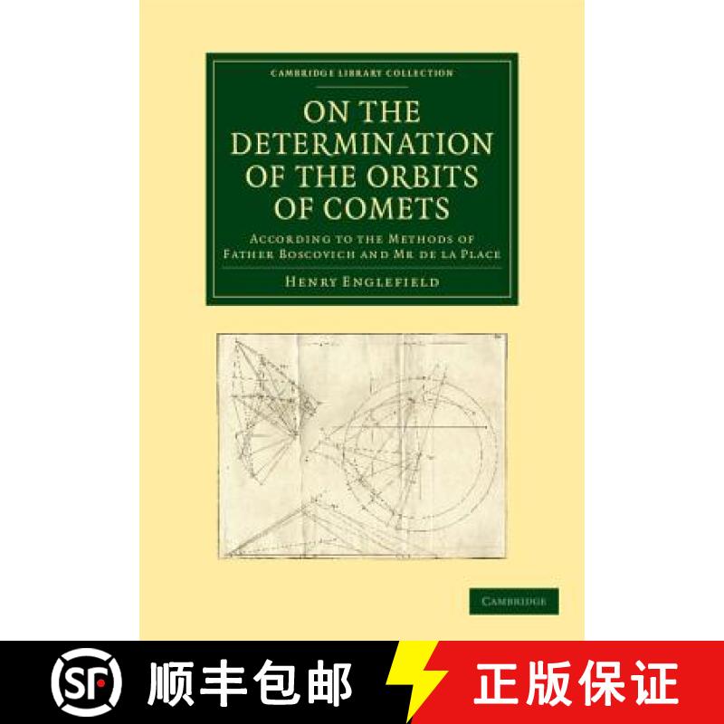 【4周达】On the Determination of the Orbits of Comets: According to the Methods of Father Boscovich a... [9781108061735]