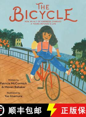 【3-4周达】The Bicycle: How an Act of Kindness Changed a Young Refugee's Life [9780063056992]