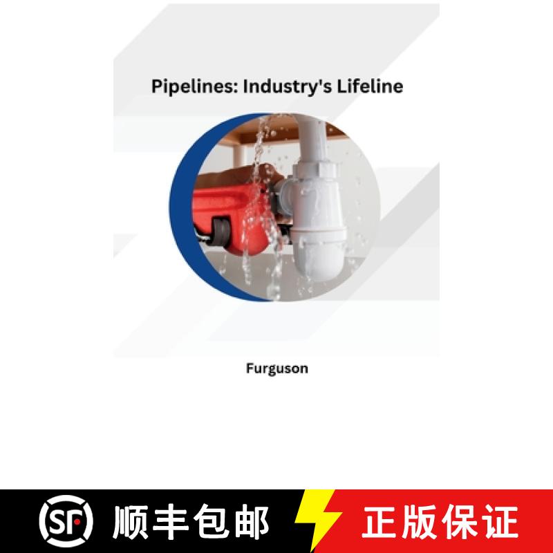 预订 Pipelines: Industry's Lifeline [9783384222022]