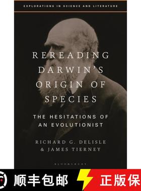 预订 Rereading Darwin's Origin of Species: The Hesitations of an Evolutionist [9781350259768]