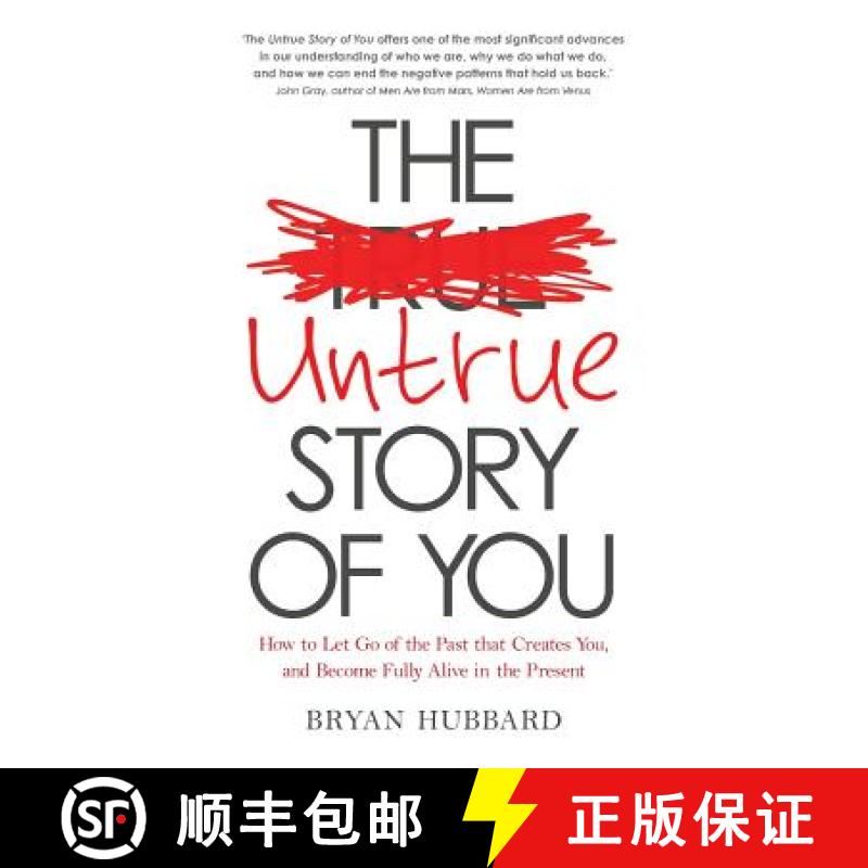 【2-3周达】Untrue Story of You: How to Let Go of the Past that Creates You, and Become Fully Alive in... [9781781804667]