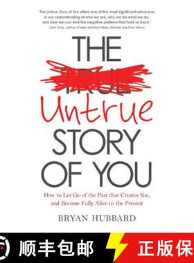 【3-4周达】Untrue Story of You: How to Let Go of the Past that Creates You, and Become Fully Alive in... [9781781804667]