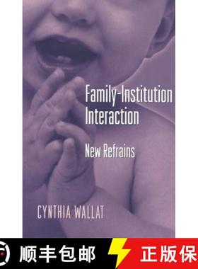 预订 Family-Institution Interaction : New Refrains [9780820458304]