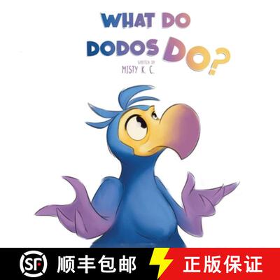 【3-4周达】What Do Dodos Do?: A Rhyming Story About Self-Discovery And Embracing One's Uniqueness [9798218459437]