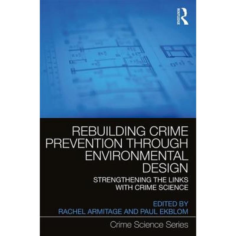 【4周达】Rebuilding Crime Prevention Through Environmental Design : Strengthening the Links with Crim... [9781138919631] 书籍/杂志/报纸 原版其它 原图主图