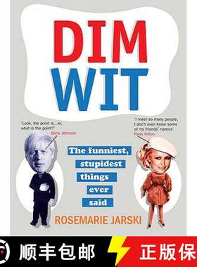 【3-4周达】Dim Wit : The Funniest, Stupidest Things Ever Said [9780091924508]