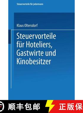 【3-4周达】Steuervorteile Fur Hoteliers, Gastwirte Und Kinobesitzer: ABC Der Steuervorteile in Hauptb... [9783663125419]