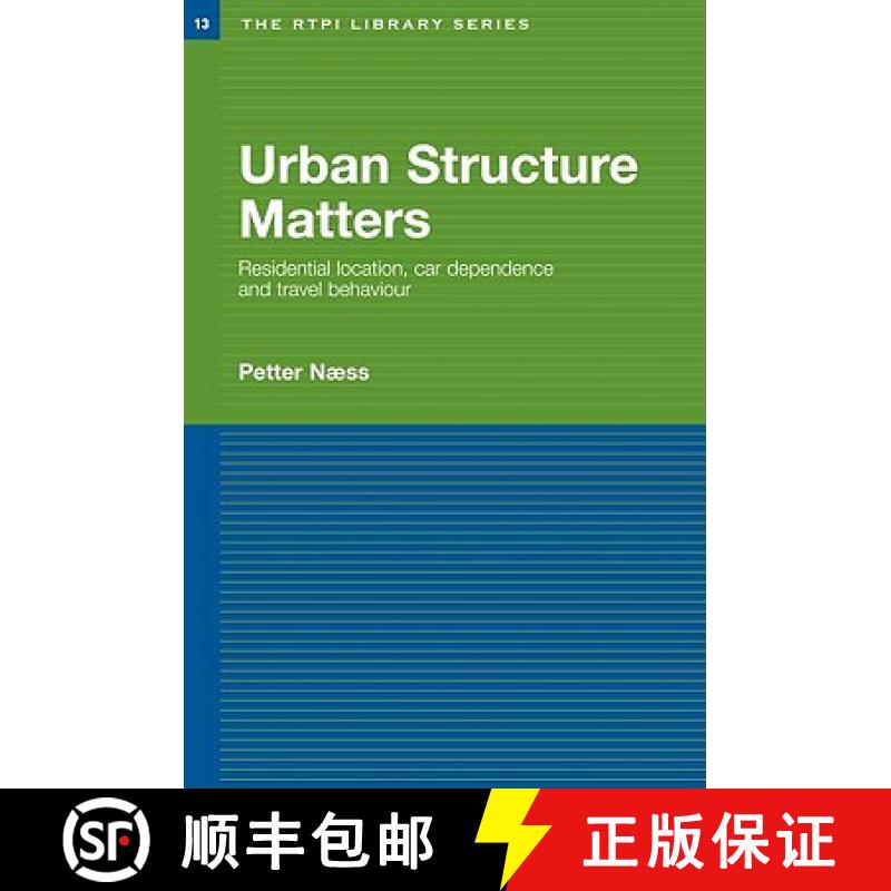 【3-4周达】Urban Structure Matters: Residential Location, Car Dependence and Travel Behaviour [9780415375740]